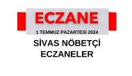 1 Temmuz Pazartesi 2024 Sivas Nöbetçi Eczaneler