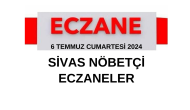 6 Temmuz Cumartesi 2024 Sivas Nöbetçi Eczaneler