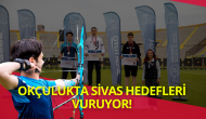 Okçulukta Sivas Hedefleri Vuruyor!