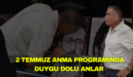 2 Temmuz Anma Programında Duygu Dolu Anlar