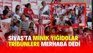 Sivas'ta Minik Yiğidolar Tribünlere Merhaba Dedi