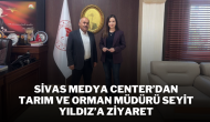 Sivas Medya Center’dan Tarım ve Orman Müdürü Seyit Yıldız’a Ziyaret