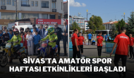 Sivas'ta Amatör Spor Haftası Etkinlikleri Başladı