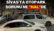 Sivas'ta Otopark Sorunu Ne ''Hal''de