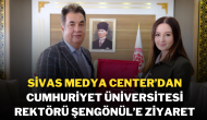 Sivas Medya Center’dan Cumhuriyet Üniversitesi Rektörü Şengönül’e Ziyaret