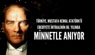 Türkiye,  Mustafa Kemal Atatürk’ü Ebediyete İntikalinin 86. Yılında Minnetle Anıyor