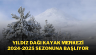 Yıldız Dağı Kayak Merkezi,  2024-2025 Sezonuna Başlıyor