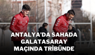 Antalya’da Sahada Galatasaray Maçında Tribünde