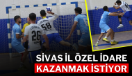 Sivas İl Özel İdare Kazanmak İstiyor