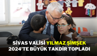 Sivas Valisi Yılmaz Şimşek 2024'te Büyük Takdir Topladı