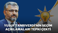 Yusuf Tanrıverdi'nin Seçim Açıklamaları Tepki Çekti