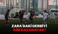 ZARA’DAKİ DERBİYİ KİM KAZANACAK?