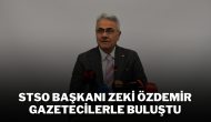 STSO Başkanı Zeki Özdemir,  Gazetecilerle Buluştu