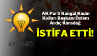 AK Parti Kangal Kadın Kolları Başkanı Özlem Ardıç Karadağ İstifa Etti!