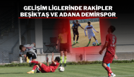 Gelişim Liglerinde Rakipler Beşiktaş ve Adana Demirspor