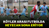 Köyler Arası Futbolda Heyecan Sona Eriyor