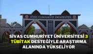 Sivas Cumhuriyet Üniversitesi,  3 TÜBİTAK Desteğiyle Araştırma Alanında Yükseliyor