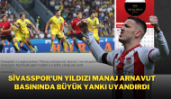 Sivasspor'un Yıldızı Manaj Arnavut Basınında Büyük Yankı Uyandırdı