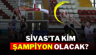 Sivas'ta Kim Şampiyon Olacak?