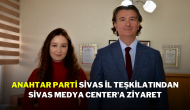 Anahtar Parti Sivas İl Teşkilatından Sivas Medya Center'a Ziyaret