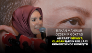 Bakan Mahinur Özdemir Göktaş,  AK Parti Sivas 7. Olağan Kadın Kolları Kongresi'nde Konuştu