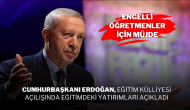 Cumhurbaşkanı Erdoğan,  Eğitim Külliyesi Açılışında Eğitimdeki Yatırımları Açıkladı