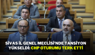 Sivas İl Genel Meclisi'nde Tansiyon Yükseldi: CHP Oturumu Terk Etti