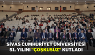 Sivas Cumhuriyet Üniversitesi 51. Yılını ''Çoşkusuz'' Kutladı