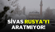 Sivas Rusya’yı Aratmıyor!