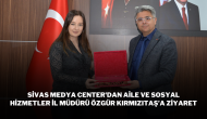 Sivas Medya Center'dan Aile ve Sosyal Hizmetler İl Müdürü Özgür Kırmızıtaş’a Ziyaret