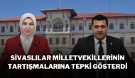 Sivaslılar,  Milletvekillerinin Tartışmalarına Tepki Gösterdi