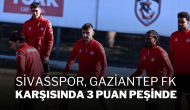 Sivasspor,  Gaziantep FK Karşısında 3 Puan Peşinde