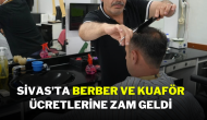 Sivas’ta Berber ve Kuaför Ücretlerine Zam Geldi