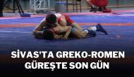 Sivas'ta Greko-Romen Güreşte Son Gün