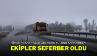 Sivas’ta Kar Yağışı 230 Yerin Yolunu Kapatırken,  Ekipler Seferber Oldu