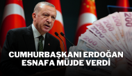 Cumhurbaşkanı Erdoğan Esnafa Müjde Verdi