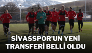 Sivasspor'un Yeni Transferi Belli Oldu