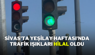 Sivas'ta Yeşilay Haftası'nda Trafik Işıkları Hilal Oldu