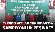 "Yiğido Kızlar Tekirdağ’da Şampiyonluk Peşinde"