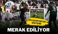 Sivasspor’un Sistemi Merak Ediliyor