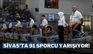 Sivas'ta 91 Sporcu Yarışıyor!