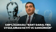 CHP'li Karasu: "Bant Daraltma Uygulaması Keyfi ve Sansürdür"