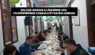 Selçuk Anadolu Lisesi'nde 109. Yıldönümünde Coşkulu İftar Buluşması