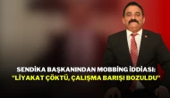 Sendika Başkanından Mobbing İddiası: "Liyakat Çöktü, Çalışma Barışı Bozuldu"