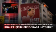 CHP Sivas Merkez İlçe Başkanı Ergüder Sümbüloğlu'ndan Sert Açıklama: 'Adalet İçin Bugün Sokağa İniyoruz!'