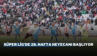 Süper Lig'de 28. Hafta Heyecanı Başlıyor