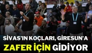 Sivas’ın Koçları, Giresun’a Zafer İçin Gidiyor