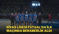 Sivas Lisesi Futsal'da İlk Maçında Beraberlik Aldı