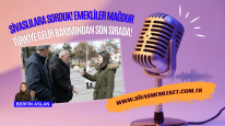 Sivaslılara Sorduk! Emekliler Mağdur - Türkiye Gelir Bakımından Son Sırada!