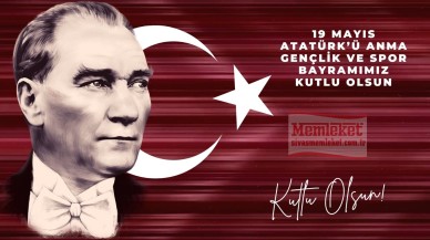 19 MAYIS ATATÜRK’Ü ANMA GENÇLİK VE SPOR BAYRAMIMIZ KUTLU OLSUN